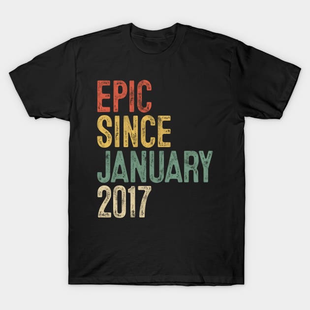 Funny Epic Since January 2017 3rd Birthday Gift 3 Year Old T-Shirt by rhondamoller87